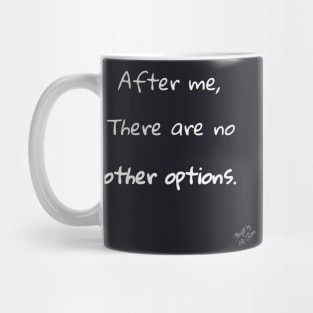 No Other Options Mug